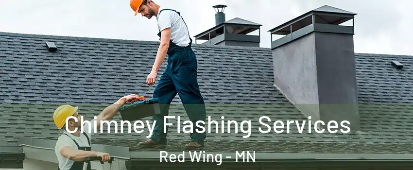  Chimney Flashing Services Red Wing - MN