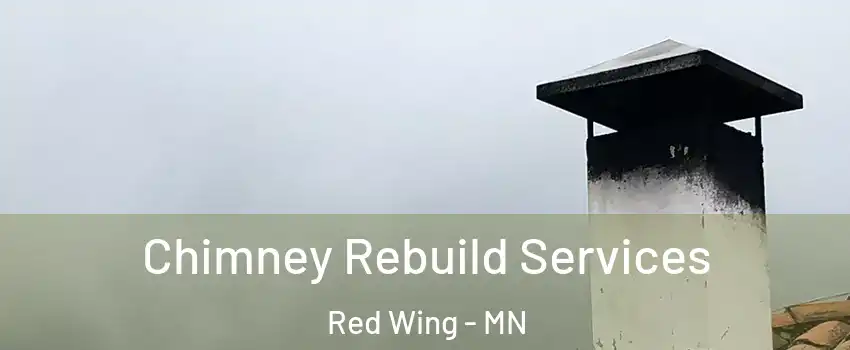  Chimney Rebuild Services Red Wing - MN
