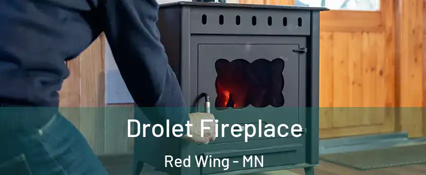  Drolet Fireplace Red Wing - MN