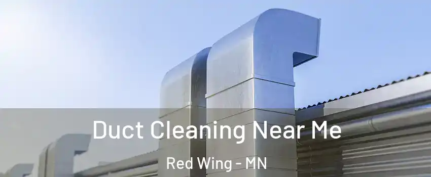  Duct Cleaning Near Me Red Wing - MN