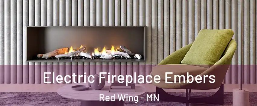  Electric Fireplace Embers Red Wing - MN