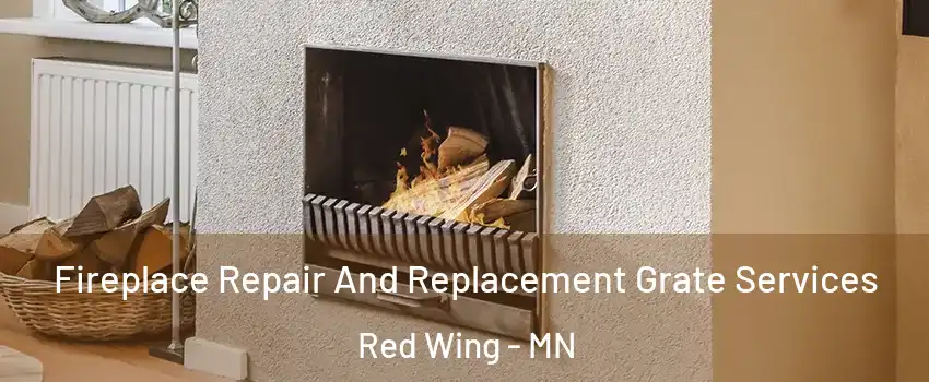  Fireplace Repair And Replacement Grate Services Red Wing - MN