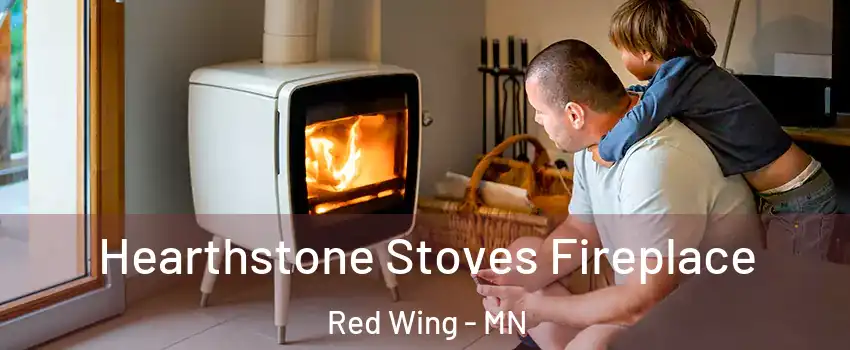  Hearthstone Stoves Fireplace Red Wing - MN