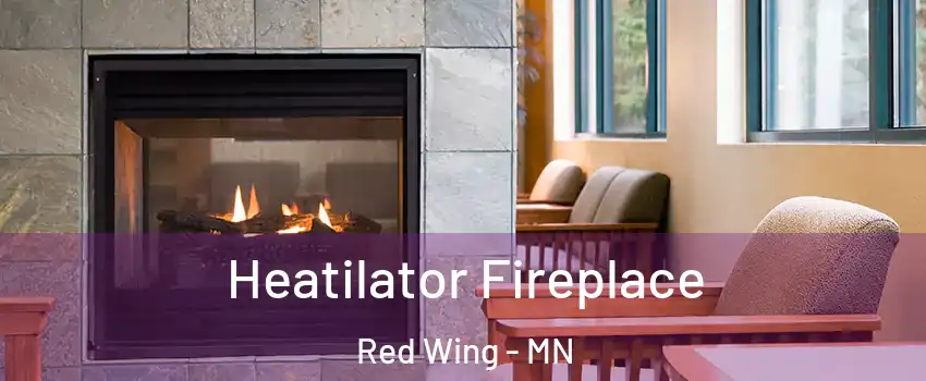  Heatilator Fireplace Red Wing - MN