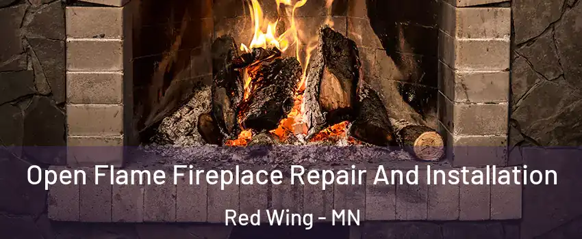  Open Flame Fireplace Repair And Installation Red Wing - MN