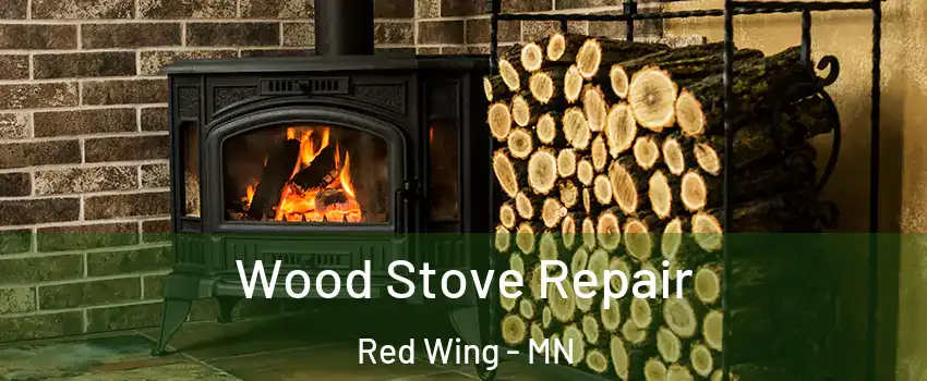  Wood Stove Repair Red Wing - MN
